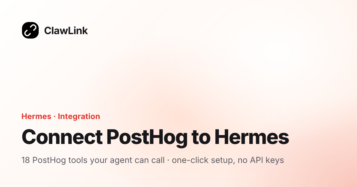 Connect PostHog to Hermes — ClawLink integration
