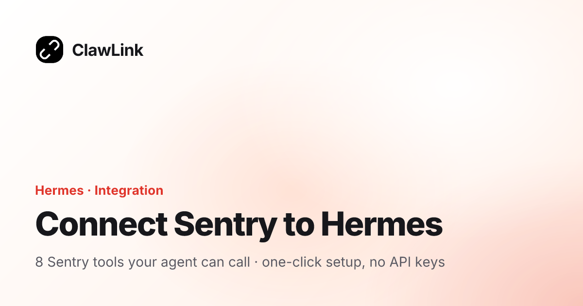Connect Sentry to Hermes — ClawLink integration