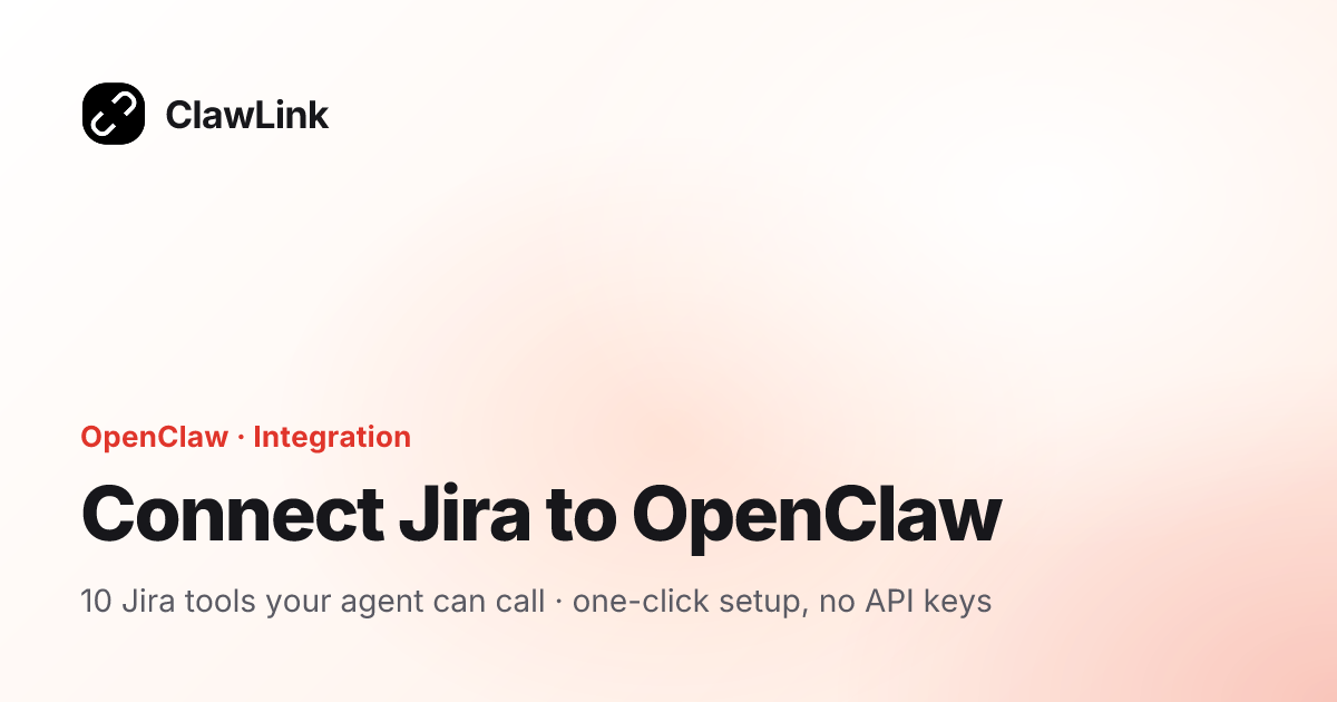 Connect Jira to OpenClaw — ClawLink integration